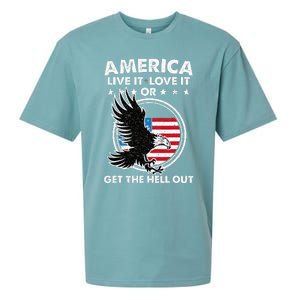 America Live It Love It Or Get The Hell Out Patriotic Usa Sueded Cloud Jersey T-Shirt