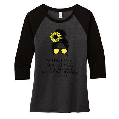 At Least Im A Fun Hot Mess Like A Train Wreck Full Of Pizza Women's Tri-Blend 3/4-Sleeve Raglan Shirt