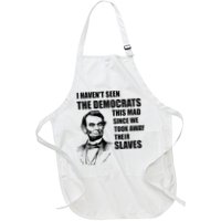 Abe Lincoln I HavenT Seen Democrats This Mad Apron