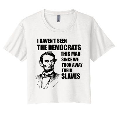 Abe Lincoln I HavenT Seen Democrats This Mad Crop Top
