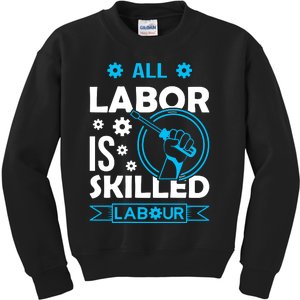 All Labor Is Skilled Labor Day 2024 Celebration Kids Sweatshirt