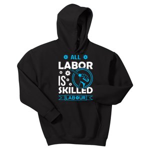 All Labor Is Skilled Labor Day 2024 Celebration Kids Hoodie