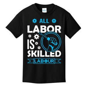 All Labor Is Skilled Labor Day 2024 Celebration Kids T-Shirt