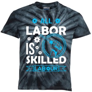 All Labor Is Skilled Labor Day 2024 Celebration Kids Tie-Dye T-Shirt