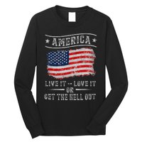 America live it love it or get the hell out 4th of july Long Sleeve Shirt