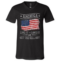 America live it love it or get the hell out 4th of july V-Neck T-Shirt