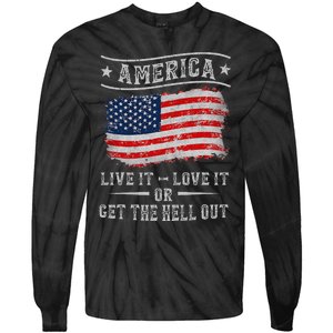 America live it love it or get the hell out 4th of july Tie-Dye Long Sleeve Shirt