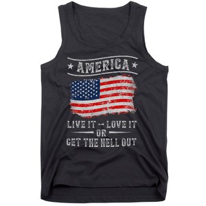 America live it love it or get the hell out 4th of july Tank Top