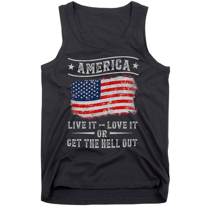 America live it love it or get the hell out 4th of july Tank Top