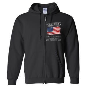 America live it love it or get the hell out 4th of july Full Zip Hoodie