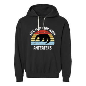 Anteater Life Is Better With Anteaters Garment-Dyed Fleece Hoodie