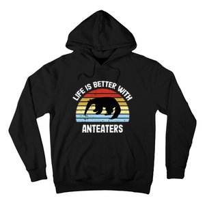 Anteater Life Is Better With Anteaters Hoodie