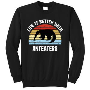 Anteater Life Is Better With Anteaters Sweatshirt