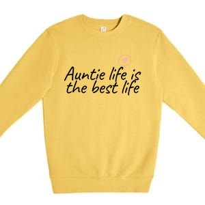 Auntie Life Is The Best Life Cute Heart Aunt Cool Gift Premium Crewneck Sweatshirt