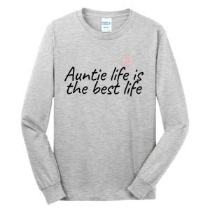 Auntie Life Is The Best Life Cute Heart Aunt Cool Gift Tall Long Sleeve T-Shirt