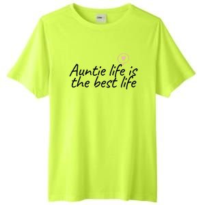 Auntie Life Is The Best Life Cute Heart Aunt Cool Gift Tall Fusion ChromaSoft Performance T-Shirt