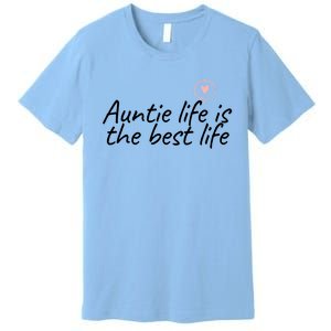 Auntie Life Is The Best Life Cute Heart Aunt Cool Gift Premium T-Shirt