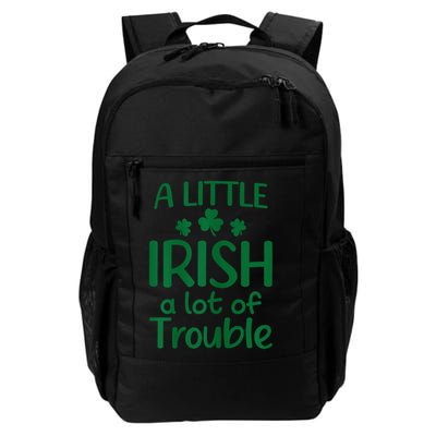 A Little Irish A Lot Of Trouble Irish St Patrick'S Day Backpack