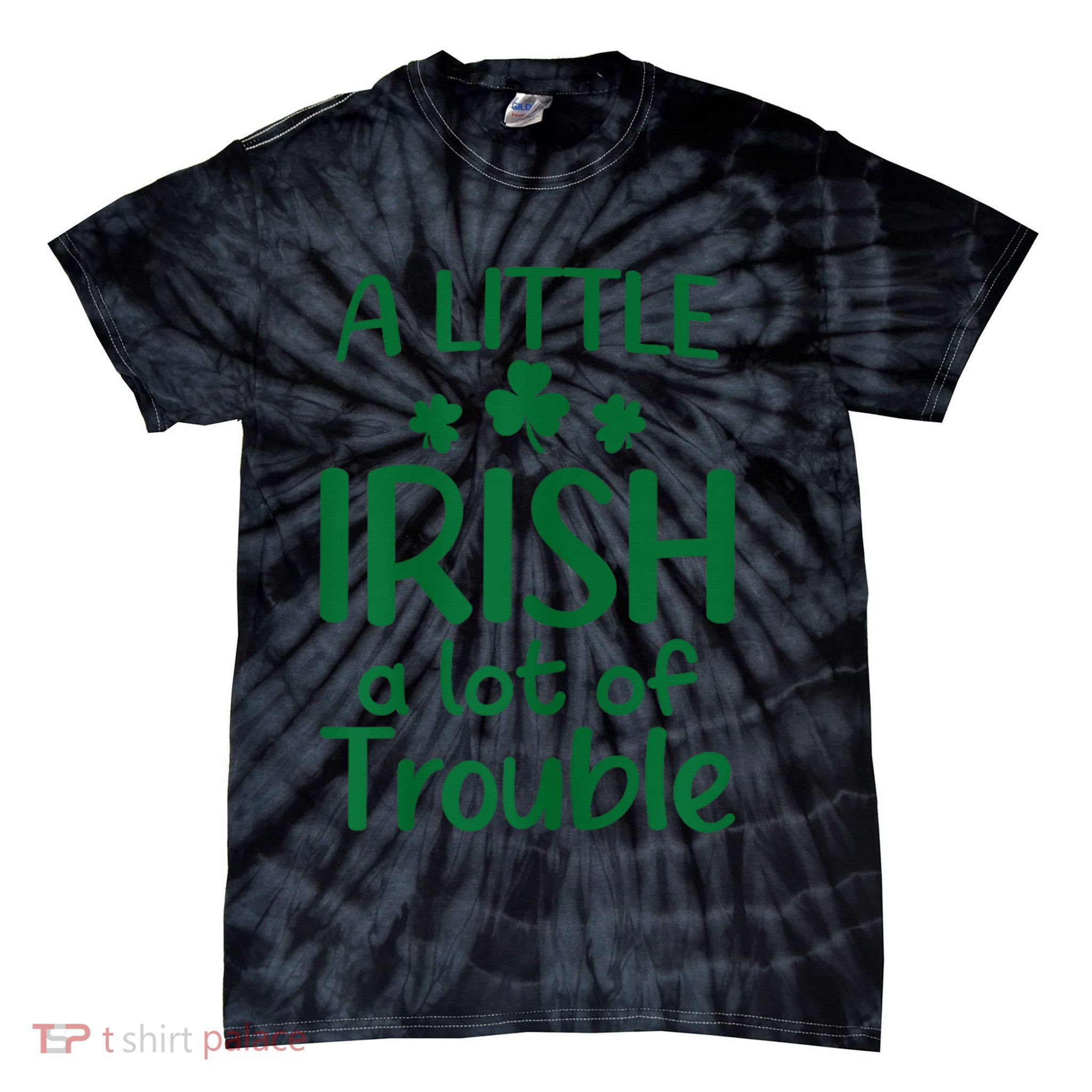 A Little Irish A Lot Of Trouble Irish St Patrick'S Day Tie-Dye T-Shirt