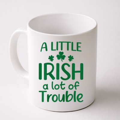 A Little Irish A Lot Of Trouble Irish St Patrick'S Day Mug