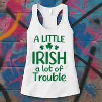 A Little Irish A Lot Of Trouble Irish St Patrick'S Day Womens Tank Top
