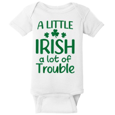 A Little Irish A Lot Of Trouble Irish St Patrick'S Day Baby Bodysuit