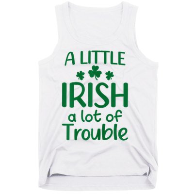 A Little Irish A Lot Of Trouble Irish St Patrick'S Day Tank Top