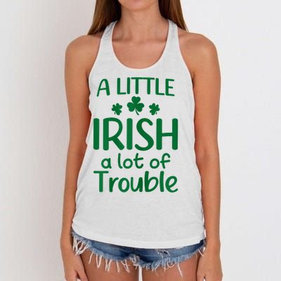 A Little Irish A Lot Of Trouble Irish St Patrick'S Day Women's Knotted Racerback Tank