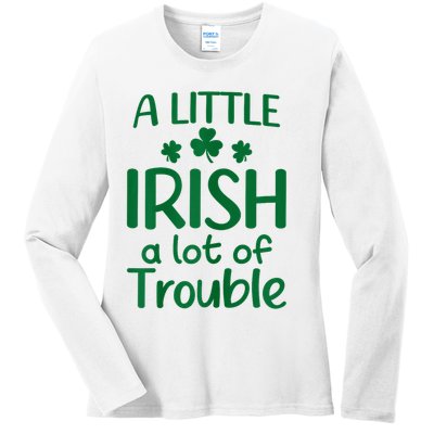 A Little Irish A Lot Of Trouble Irish St Patrick'S Day Ladies Long Sleeve Shirt