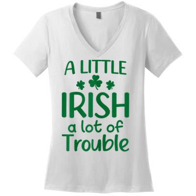 A Little Irish A Lot Of Trouble Irish St Patrick'S Day Women's V-Neck T-Shirt