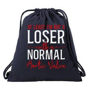 At Least IM Not A Loser With Normal Aortic Valve Drawstring Bag