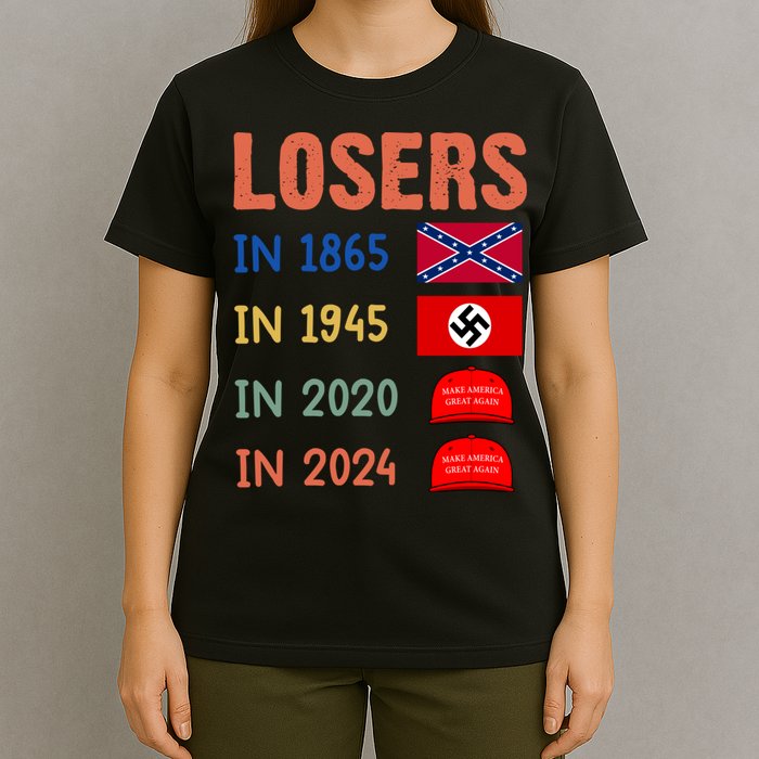 Antitrump Losers In 1865 Losers In 1945 Losers In 2020 T-Shirt