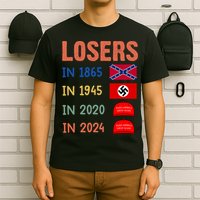 Antitrump Losers In 1865 Losers In 1945 Losers In 2020 T-Shirt
