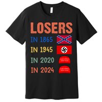 Antitrump Losers In 1865 Losers In 1945 Losers In 2020 Premium T-Shirt