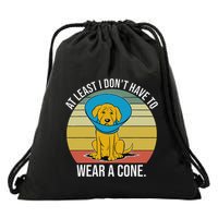 At Least I DonT Have To Wear A Cone Funny Drawstring Bag