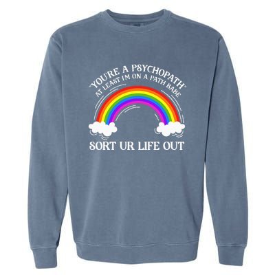 At Least IM On A Path Babe Garment-Dyed Sweatshirt