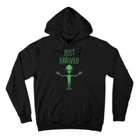 Alien Just Arrived Hoodie