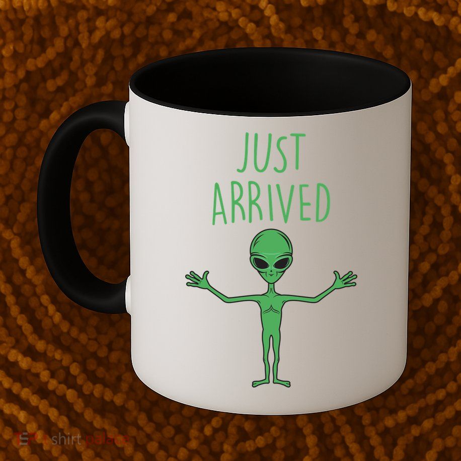 Alien Just Arrived Mug