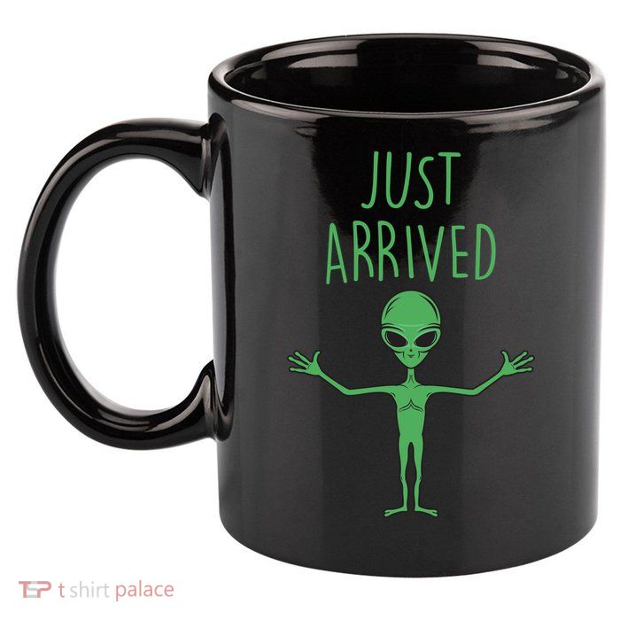 Alien Just Arrived 11oz C Handle Ceramic Mug