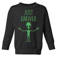 Alien Just Arrived Toddler Sweatshirt