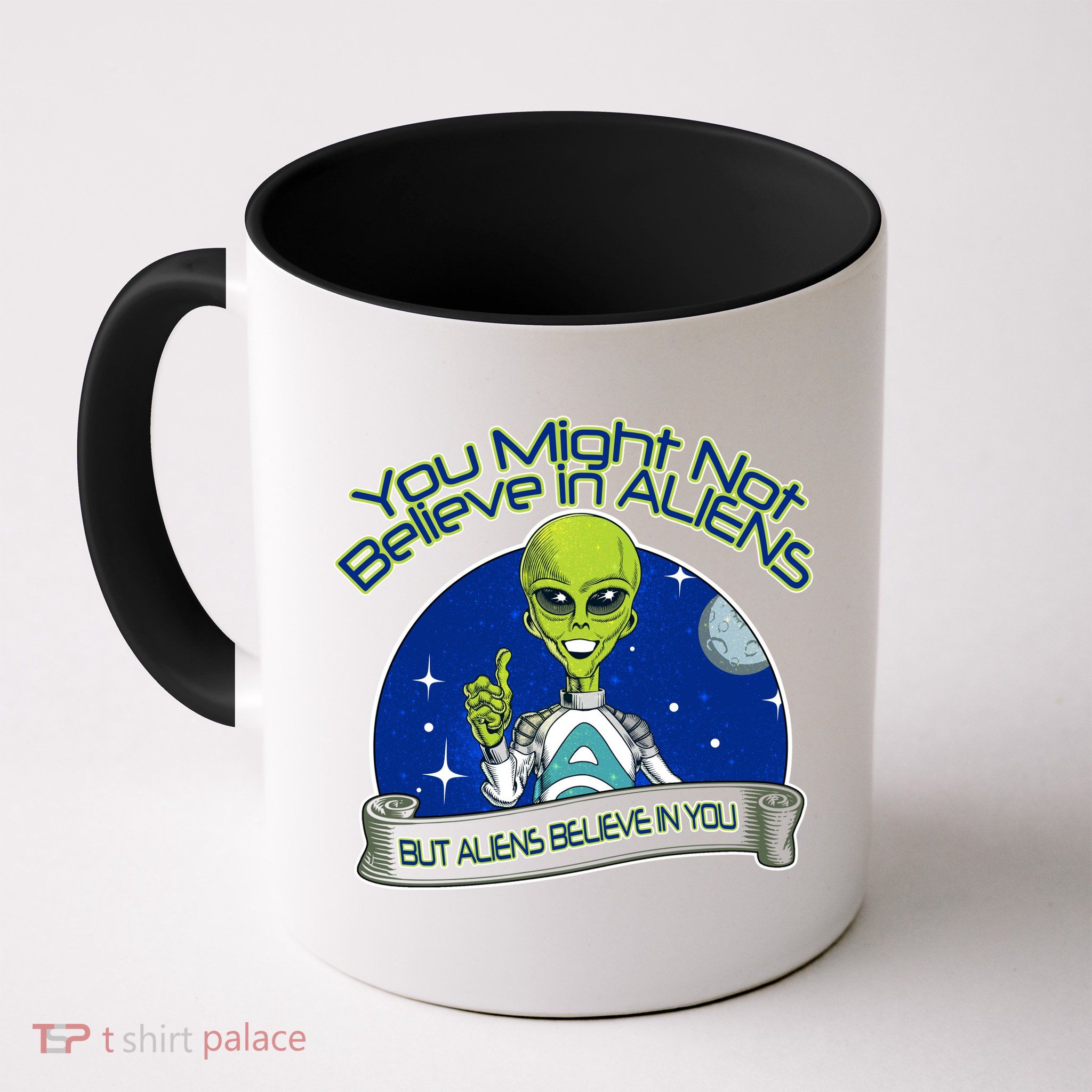 Aliens Believe In You Mug