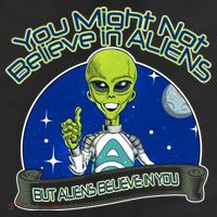 Aliens Believe In You Trucker Hat
