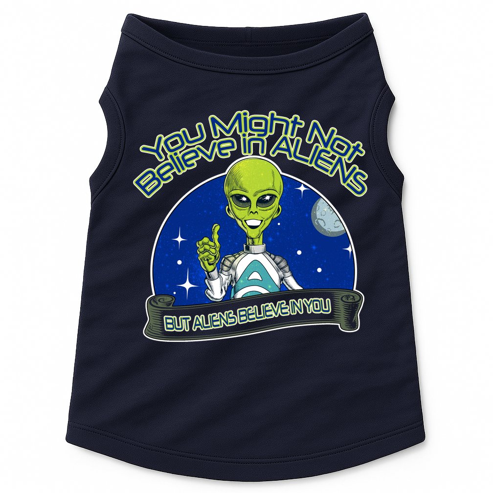 Aliens Believe In You Doggie Tank