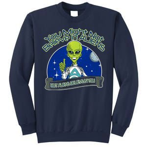 Aliens Believe In You Sweatshirt