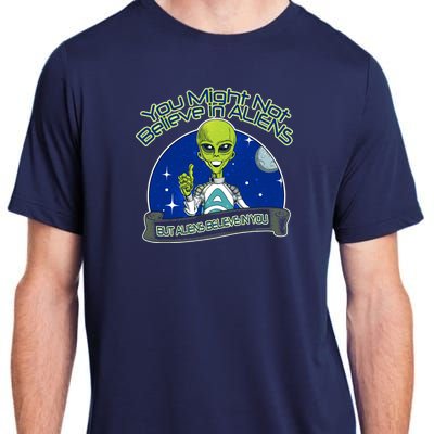 Aliens Believe In You Adult ChromaSoft Performance T-Shirt