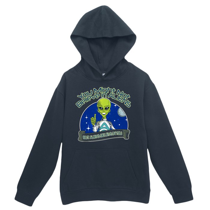 Aliens Believe In You Urban Pullover Hoodie