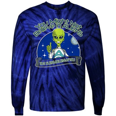 Aliens Believe In You Tie-Dye Long Sleeve Shirt