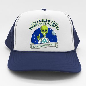 Aliens Believe In You Trucker Hat