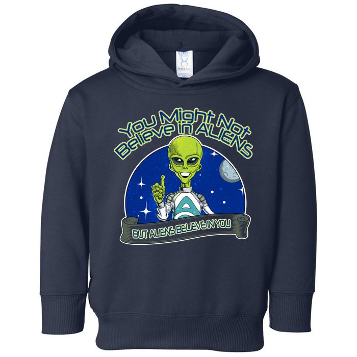 Aliens Believe In You Toddler Hoodie