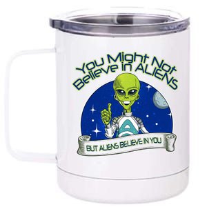 Aliens Believe In You 12 oz Stainless Steel Tumbler Cup